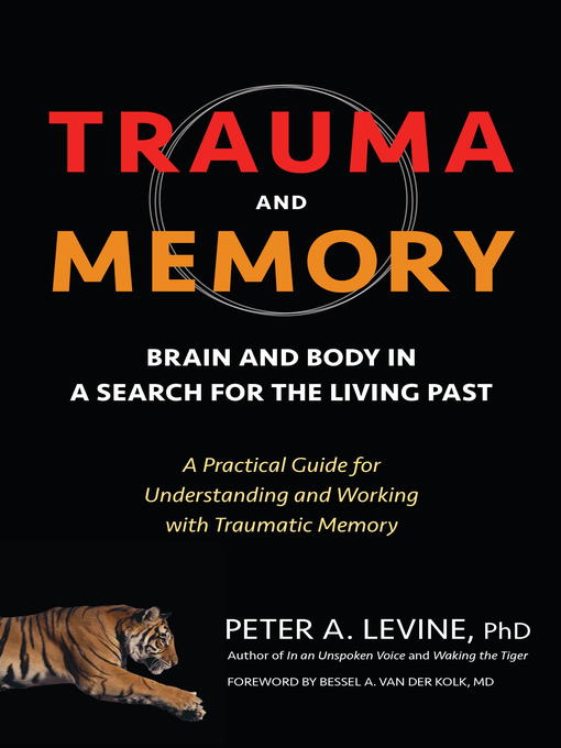 Title details for Trauma and Memory by Peter A. Levine, Ph.D. - Available